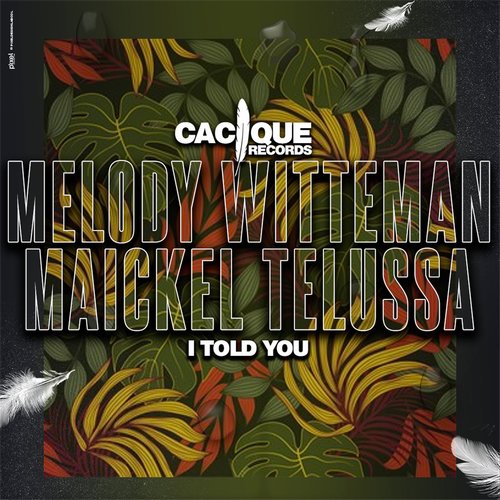 Maickel Telussa, Melody Witteman - I Told You [CACI045]